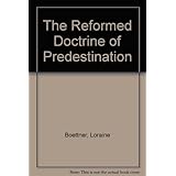 the reformed doctrine of predestination