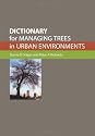 Dictionary for Managing Trees in Urban Environments