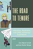 The road to tenure : interviews, rejections, and other humorous experiences