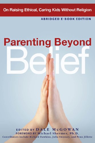 Parenting Beyond Belief- Abridged Ebook Edition: 