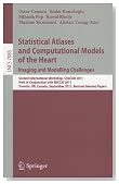 Statistical Atlases and Computational Models of the Heart: Imaging and Modelling Challenges: Second International Workshop, STACOM 2011, Held in ... Vision, Pattern Recognition, and Graphics)