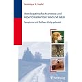 Hom�opathische Anamnese und Repertorisation bei Hund und Katze: Symptome und Zeichen richtig gedeutet
