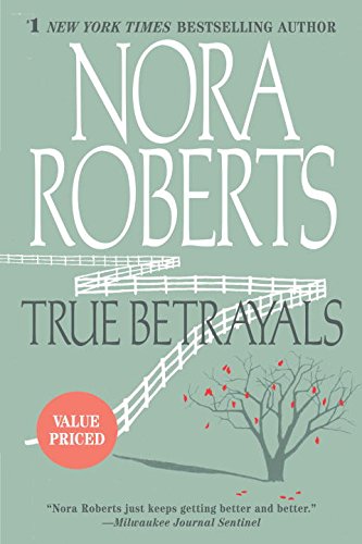 True Betrayals, by Nora Roberts