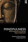 Mindfulness : diverse perspectives on its meaning, origins and applications