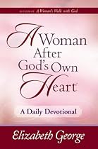 A Woman After God's Own Heart&reg;--A Daily Devotional