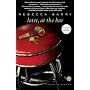 Later, at the Bar: A Novel in Stories
