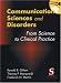 Communication Sciences and Disorders: From Research to Clinical Practice, Introduction w/ CD-ROM