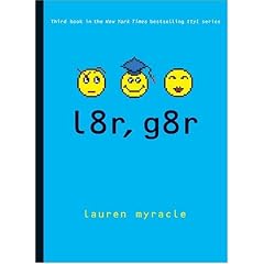 l8r, g8r