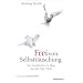 Frei von Selbstt�uschung - Der buddhistische Weg aus der Ego-Falle: Buddhas befreiende Lehre von Nicht-Ich
