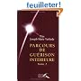 Parcours de guérison intérieure : Tome 2