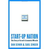 Start-Up Nation: The Story of Israel's Economic Miracleby Dan Senor