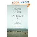 The Horse, the Wheel, and Language: How Bronze-Age Riders from the Eurasian Steppes Shaped the Modern World