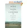 Horse, the Wheel, and Language: How Bronze-Age Riders from the Eurasian Steppes Shaped the Modern World