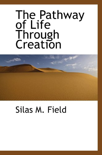 The Pathway of Life Through Creation