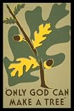 ONLY GOD CAN MAKE A TREE AMERICAN US USA VINTAGE POSTER REPRO