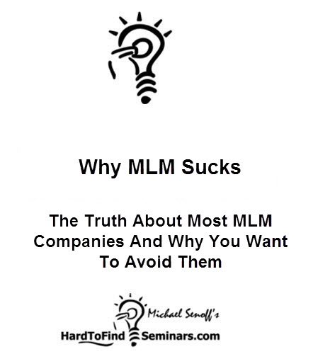 Why MLM Sucks: The Truth About Most MLM Companies And Why You Want To Avoid Them