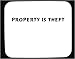 Property is Theft Decorated Mouse Pad