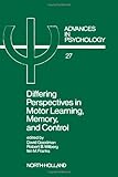 Differing perspectives in motor learning, memory, and control