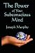 Power of Your Subconscious Mind