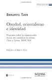 Otredad, Orientalismo E Identidad: Nociones Sobre La Construcción De Un Otro Oriental En La Revista Caras Y Caretas. 1898-1918