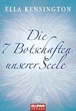 Die sieben Botschaften unserer Seele - Ella Kensington