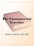 The Uncommercial Traveller