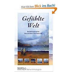 Gef�hlte Welt: Beziehungsreiche Geschichten und Gedichte