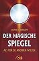 Der magische Spiegel - Als Tor zu anderen Welten