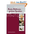 Rote R�hren, gr�ne Spulen: �ber die Kunst, mit Radios umzugehen