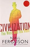 Civilization : the West and the rest