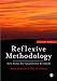 Reflexive Methodology: New Vistas in Qualitative Research