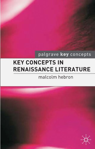 Key Concepts in Renaissance Literature (Palgrave Key Concepts: Literature)
