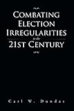 Combating election irregularities in the 21st century