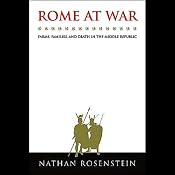 Rome at War: Farms, Families, and Death in the Middle Republic | [Nathan Rosenstein]