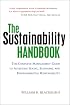The Sustainability Handbook: The Complete Management Guide to Achieving Social, Economic and Environmental Responsibility