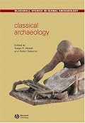 Classical Archaeology (Blackwell Studies in Global Archaeology)
