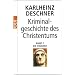 Kriminalgeschichte des Christentums: Die Fr�hzeit
