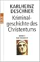 Kriminalgeschichte des Christentums: Die Fr�hzeit