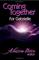 Coming Together: For Gabrielle