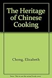The heritage of Chinese cooking