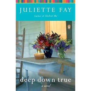 Deep Down True: A Novel