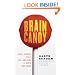 Brain Candy: Science, Paradoxes, Puzzles, Logic, and Illogic to Nourish Your Neurons