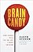 Brain Candy: Science, Paradoxes, Puzzles, Logic, and Illogic to Nourish Your Neurons