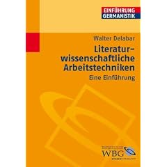 Literaturwissenschaftliche Arbeitstechniken: Eine Einf�hrung