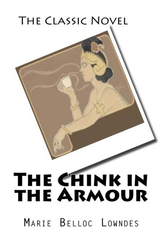 The Chink in the Armour, by Marie Belloc Lowndes