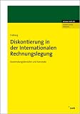 Diskontierung in der Internationalen Rechnungslegung: Anwendungsbereiche und Konzepte