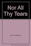 Nor all thy tears