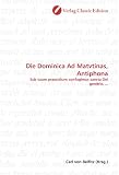 Die Dominica Ad Matvtinas, Antiphona: Sub tuum praesidium confugimus sancta Dei genitrix, ...