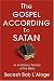The Gospel According to Satan: or A Satanic Parody of the Bible