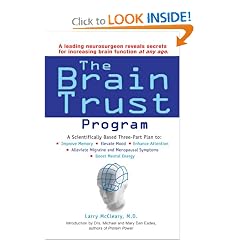 The Brain Trust Program: A Scientifically Based Three-Part Plan to Improve Memory, Elevate Mood, Enhance Attention, Alleviate Migraine and Menopausal Symptoms, and Boost Mental Energy